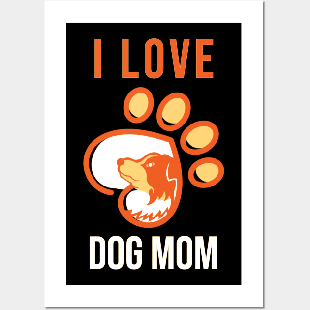 Love Dog Mom Wall Art by anbartshirts